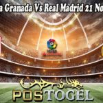 Prediksi Bola Granada Vs Real Madrid 21 November 2021