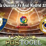 Prediksi Bola Osasuna Vs Real Madrid 21 April 2022