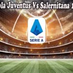 Prediksi Bola Juventus Vs Salernitana 12 Sep 2022