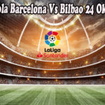 Prediksi Bola Barcelona Vs Bilbao 24 Oktober 2022