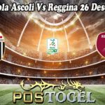Prediksi Bola Ascoli Vs Reggina 26 Desember 2022