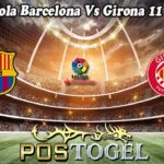 Prediksi Bola Barcelona Vs Girona 11 April 2023