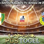 Prediksi Bola Estrela Amadora Vs Arouca 29 Desember 2023