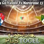 Prediksi Bola Gil Vicente Vs Moreirense 13 Januari 2025