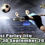 Prediksi Parlay Jitu 29 dan 30 September 2026