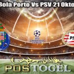 Prediksi Bola Porto Vs PSV 21 Oktober 2026