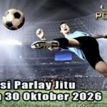Prediksi Parlay Jitu 29 dan 30 Oktober 2026